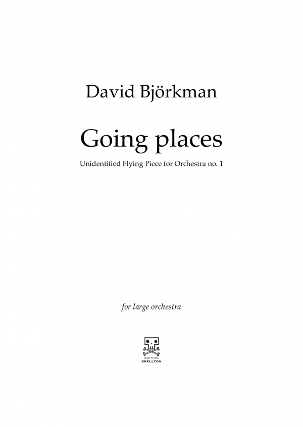 Björkman, David: Going places.