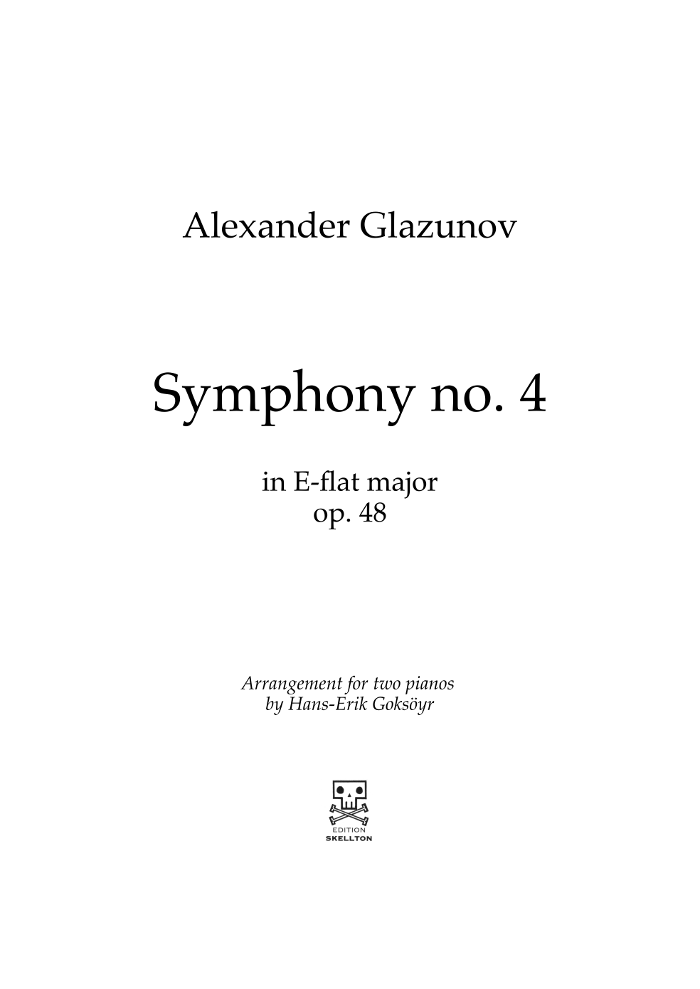 Glazunov, Alexander Symphony no. 4 Edition Skellton