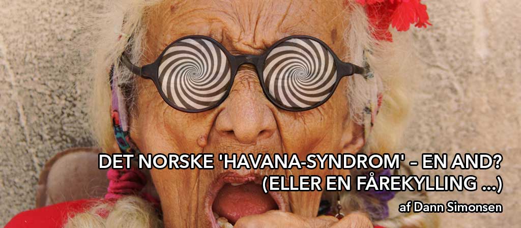 Det norske ‘Havana-syndrom’ – en and? (eller en fårekylling …)