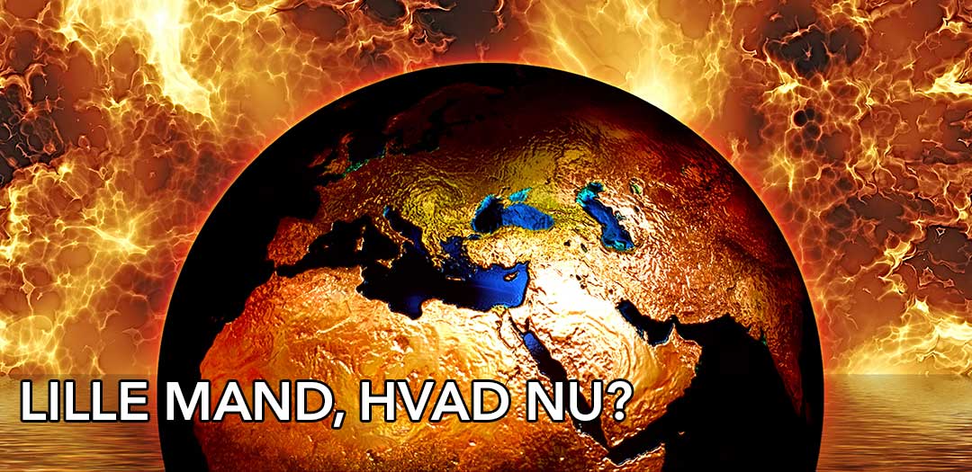 Lille mand, hvad nu?