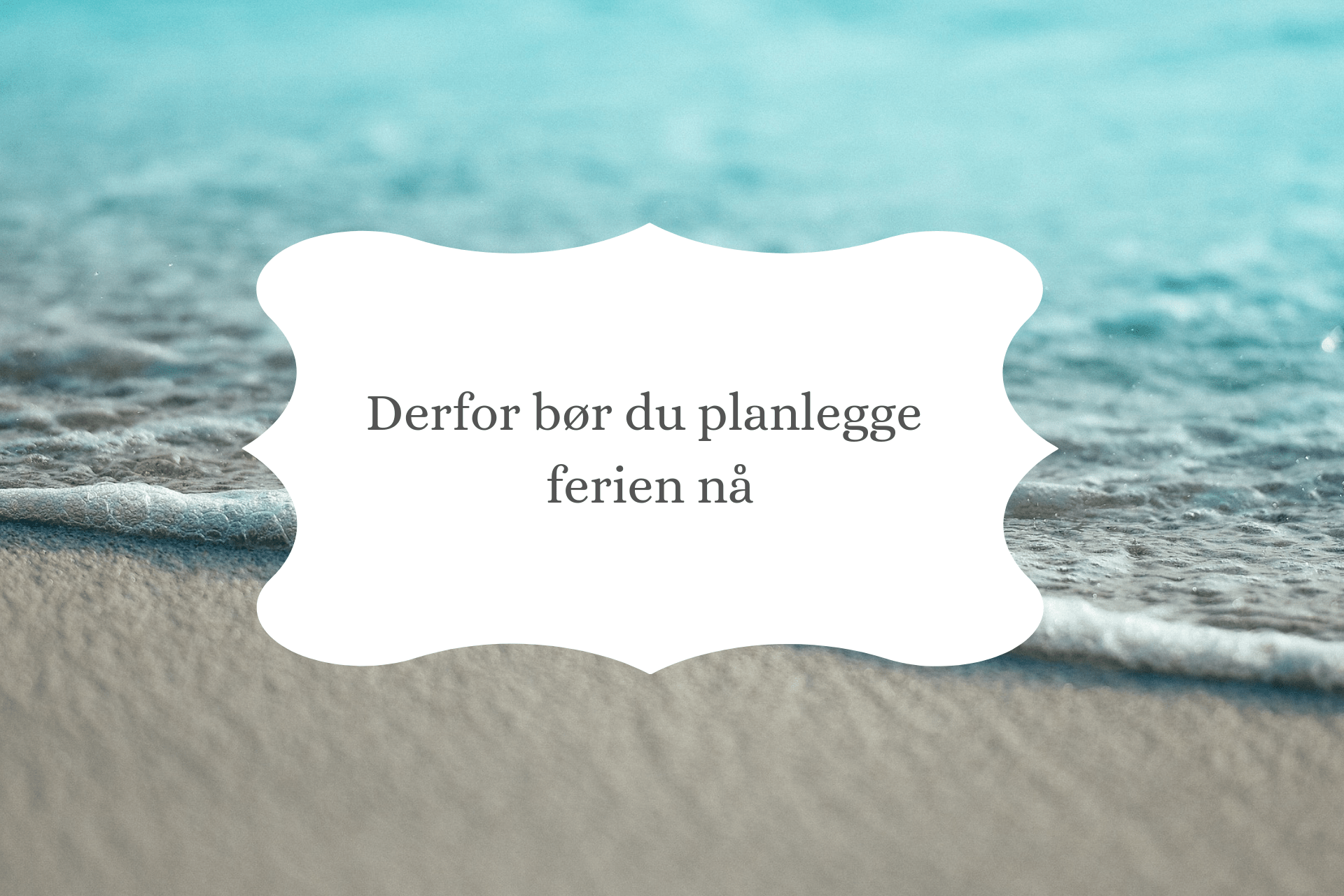 planlegge ferien