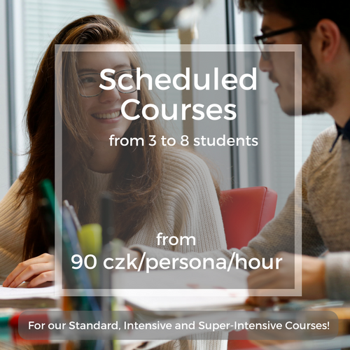 Scheduled Courses from 3 to 8 students from 90 czk/person/hour For our Standard, Intensive and Super-Intensive Courses!