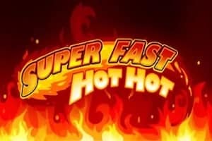 „Super Fast Hot Hot“