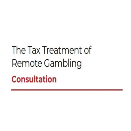 TAX TREATMENT OF REMOTE GAMBLING – A SUBMISSION TO THE CONSULTATION
