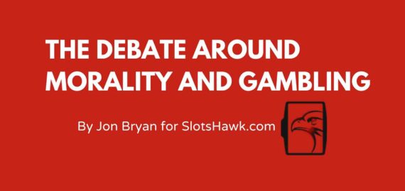 THE DEBATE AROUND MORALITY AND GAMBLING