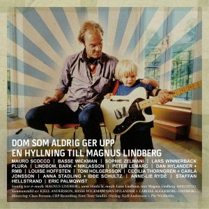 Dom Som Aldrig Ger Upp – En hyllning till Magnus Lindberg