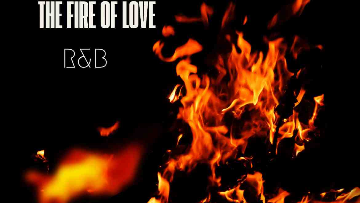 THE FIRE OF LOVE