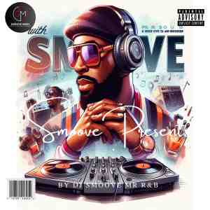 DJ SMOOVE PRESENTS AUSTIN THE DJ VOL 3