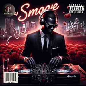 DJ SMOOVE PRESENTS SO CHILL R&B VOL 25
