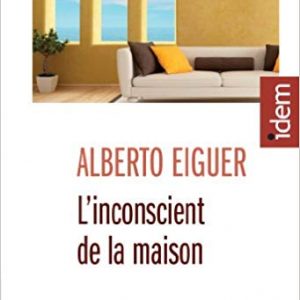 L'inconscient de la maison