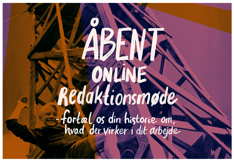 Åbent online-redaktionsmøde: Fortæl os historierne om det, der virker