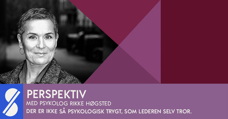 Der er ikke så psykologisk trygt, som lederen selv tror