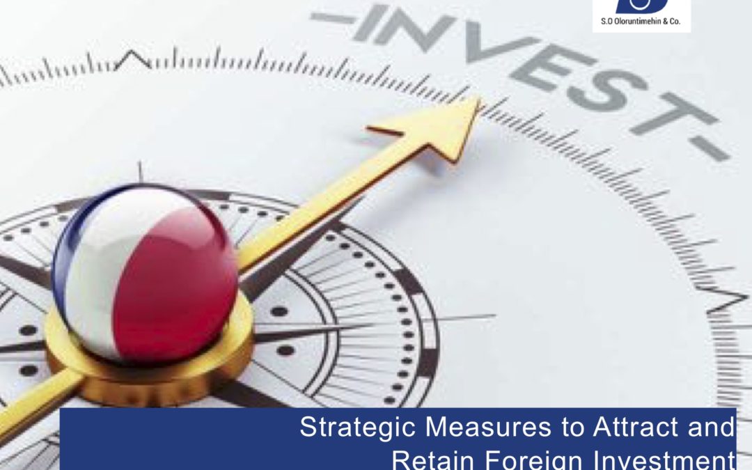 Strategic Measures to Attract and Retain Foreign Investments