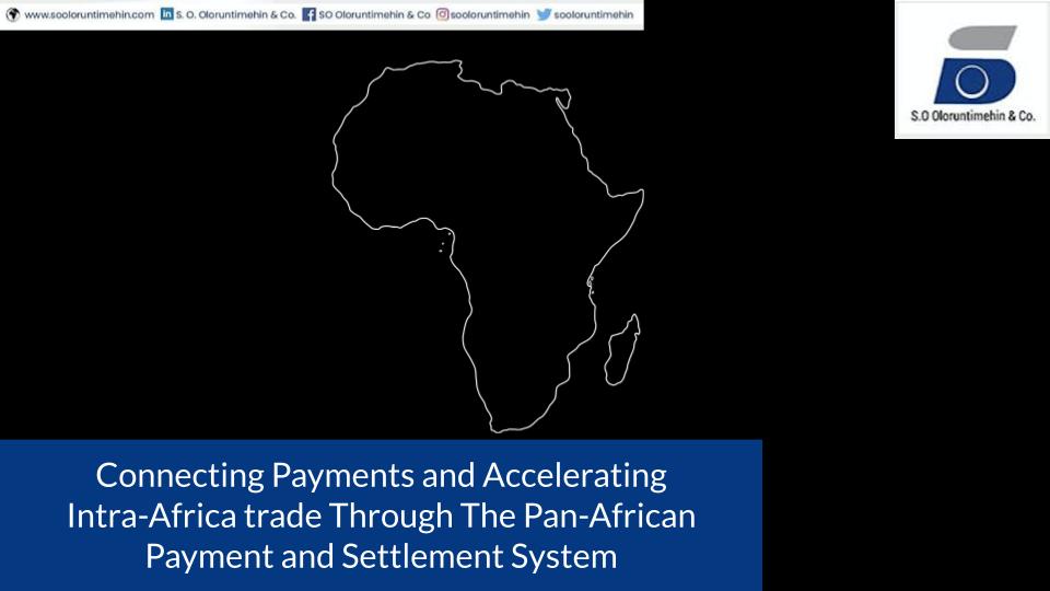 Connecting Payments and Accelerating Intra-Africa trade Through The Pan-African Payment and Settlement System