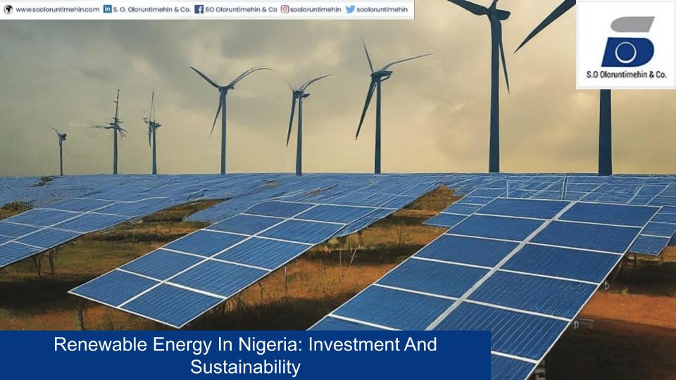 Renewable Energy In Nigeria: Investment And Sustainability