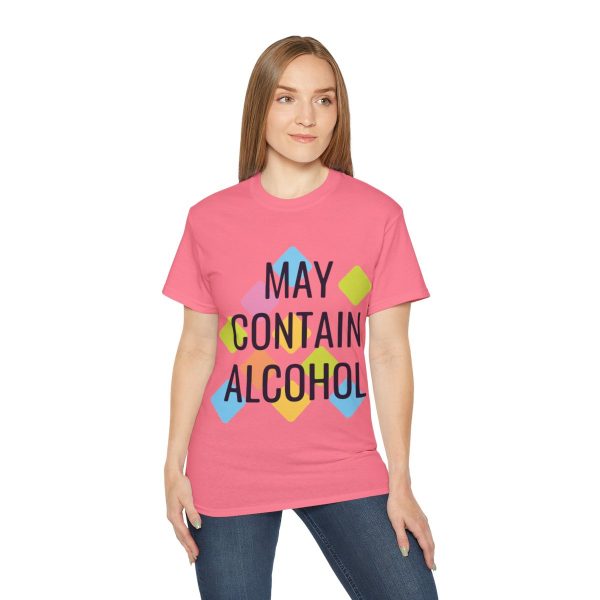 May Contain Alcohol Unisex Ultra Cotton Tee 104