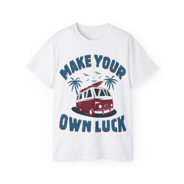 Make Your Own Luck Vanlife Unisex Ultra Cotton Tee 1