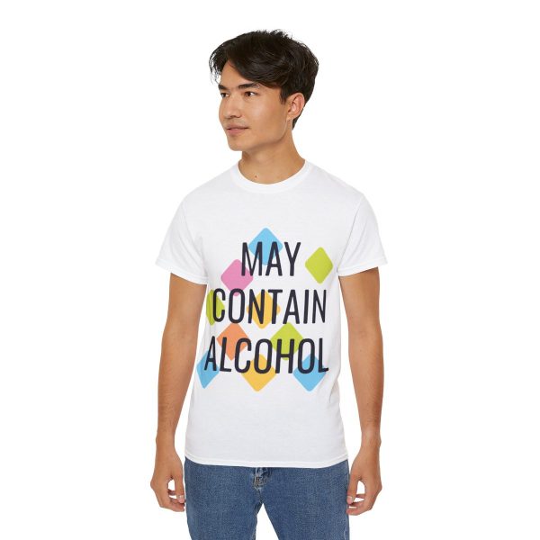 May Contain Alcohol Unisex Ultra Cotton Tee 7