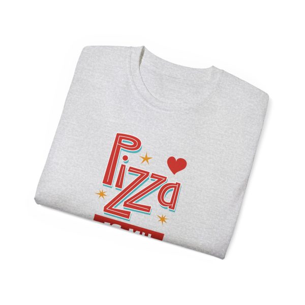 Pizza is my valentine Unisex Ultra Cotton Tee - Image 15
