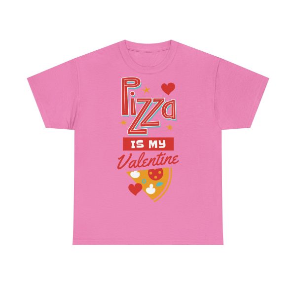 Pizza is My Valentine Unisex Heavy Cotton Tee - Image 116