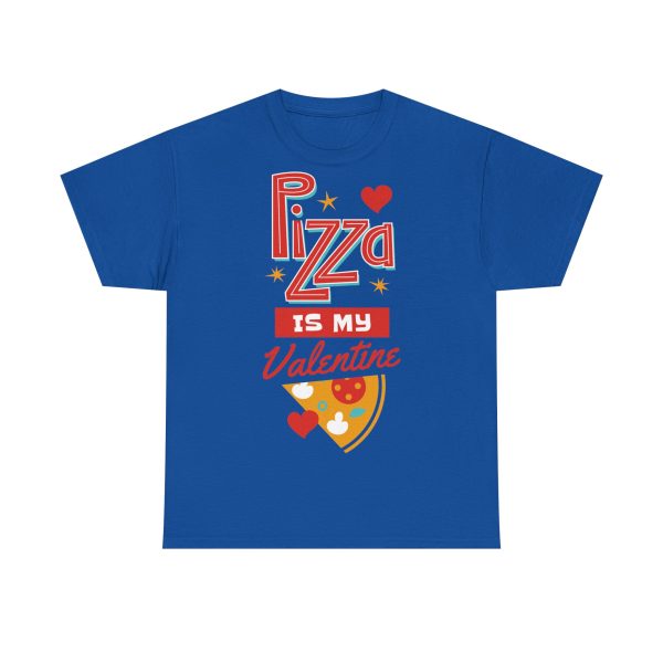 Pizza is My Valentine Unisex Heavy Cotton Tee - Image 86