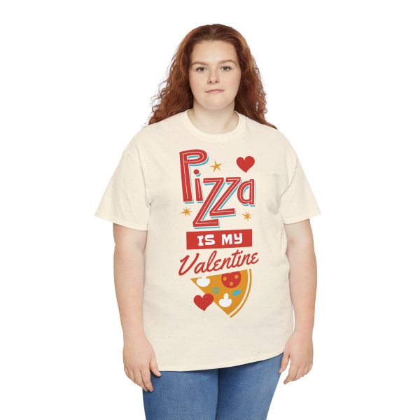 Pizza is My Valentine Unisex Heavy Cotton Tee - Image 51