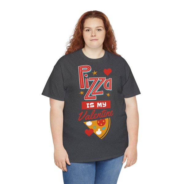 Pizza is My Valentine Unisex Heavy Cotton Tee - Image 66