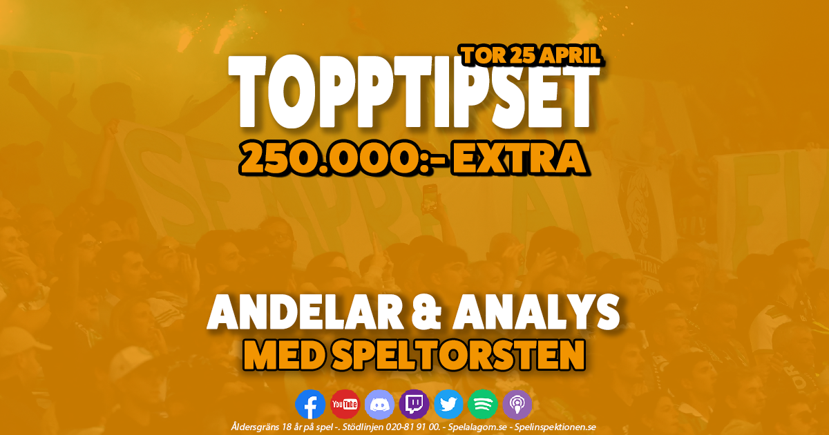 Topptipset Torsdag 25 April » 250.000:- EXTRA