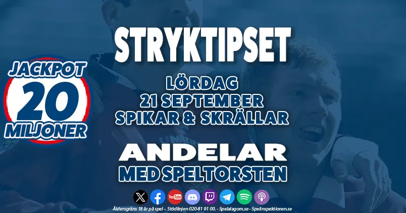 Spikar & Skrällar Stryktipset Lördag 21/9 » Jackpot 20 Miljoner