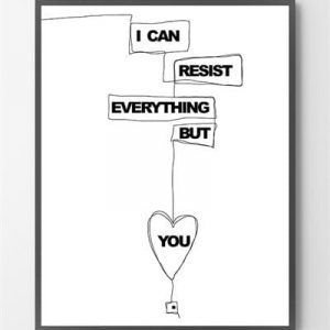 Enkle plakater - Resist everything - 30x40 cm.