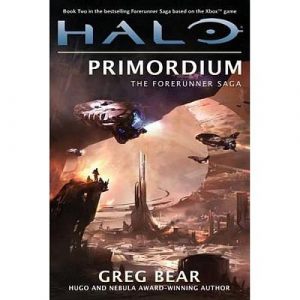 Halo The Forerunner Saga: 2/3 Primordium (hardcover) 978-0-7653-2397-2