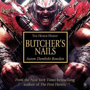 Horus Heresy V: Butcher's Nails (Audiobook) - 978-1-84970-179-2