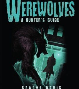Werewolves: A Hunter's Guide (Paperback) - 978-1-4728-0858-5