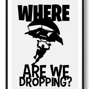 Where are we dropping - Fortnite plakat (Størrelse: S - 21x29,7cm (A4))