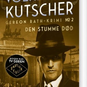 Den Stumme Død - Gereon Rath Krimi 2 - Volker Kutscher - Bog