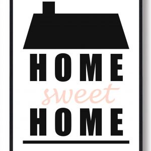Home sweet home - plakat (Størrelse: M - 30x40cm)