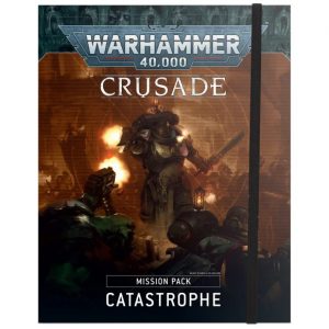 Warhammer 40,000: Crusade - Mission Pack: Catastrophe (9th Edition) - 60040199139