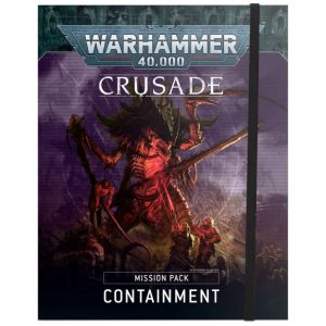 Warhammer 40,000: Crusade - Mission Pack: Containment (9th Edition) - 60040199140
