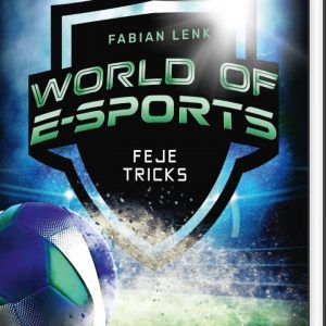 World Of E-sports - Feje Tricks - Fabian Lenk - Bog