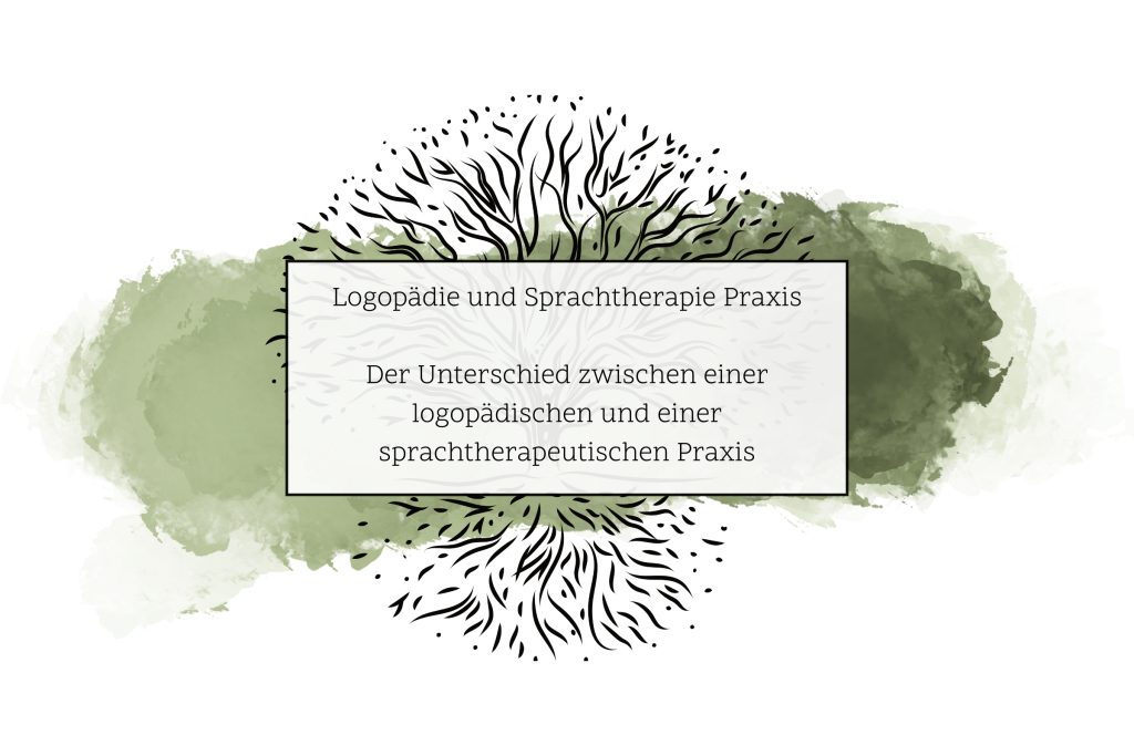 Logopädie und Sprachtherapie Praxis - Der Unterschied zwischen einer logopädischen und einer sprachtherapeutischen Praxis