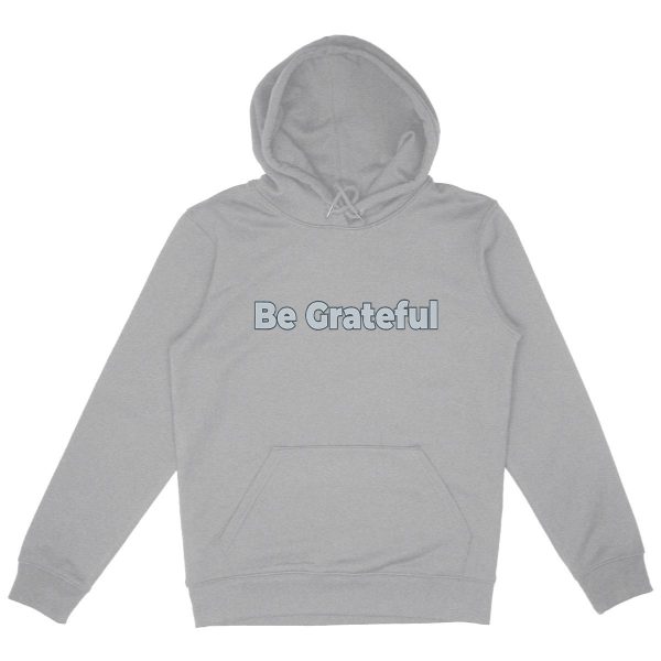 ? Be Grateful Unisex Hoodie - A Cozy Reminder of Thankfulness ?