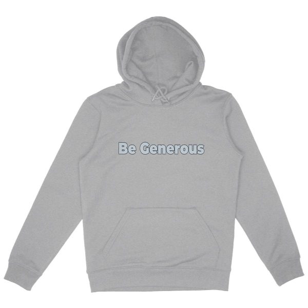 ? Be Generous Unisex Hoodie - Wear the Spirit of Giving ?