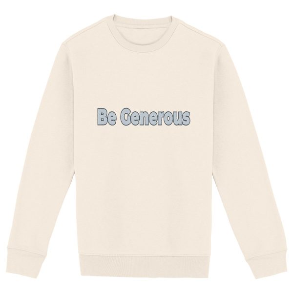 Be Generous Unisex Ecological Crewneck Sweatshirt - The Spirit of Giving ?