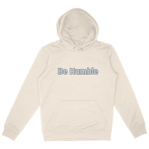? Be Humble Unisex Hoodie - A Tribute to Simplicity and Modesty ?