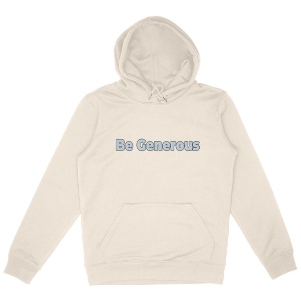 ? Be Generous Unisex Hoodie - Wear the Spirit of Giving ?