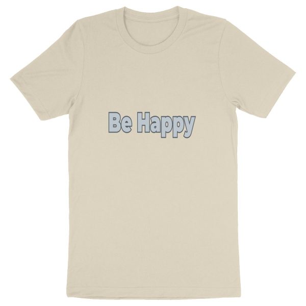 Be Happy Unisex T-Shirt - Joy in Organic Style ?