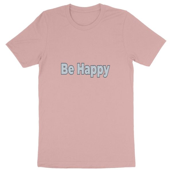 Be Happy Unisex T-Shirt - Joy in Organic Style ?