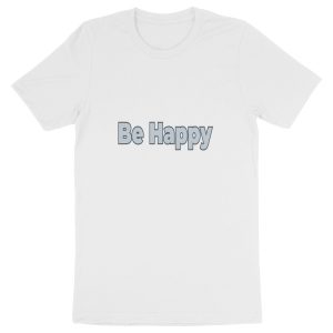 Be Happy Unisex T-Shirt - Joy in Organic Style ?
