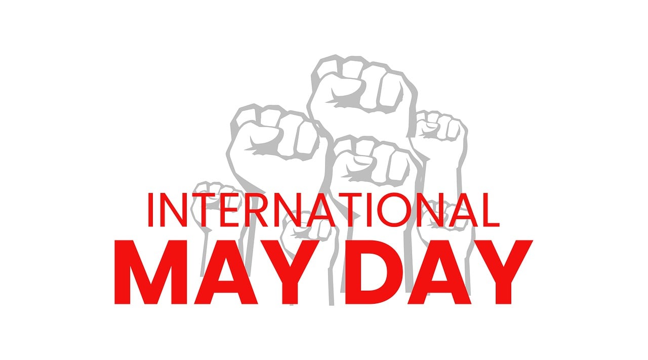 International Workers' Day may day, labor day, workers day