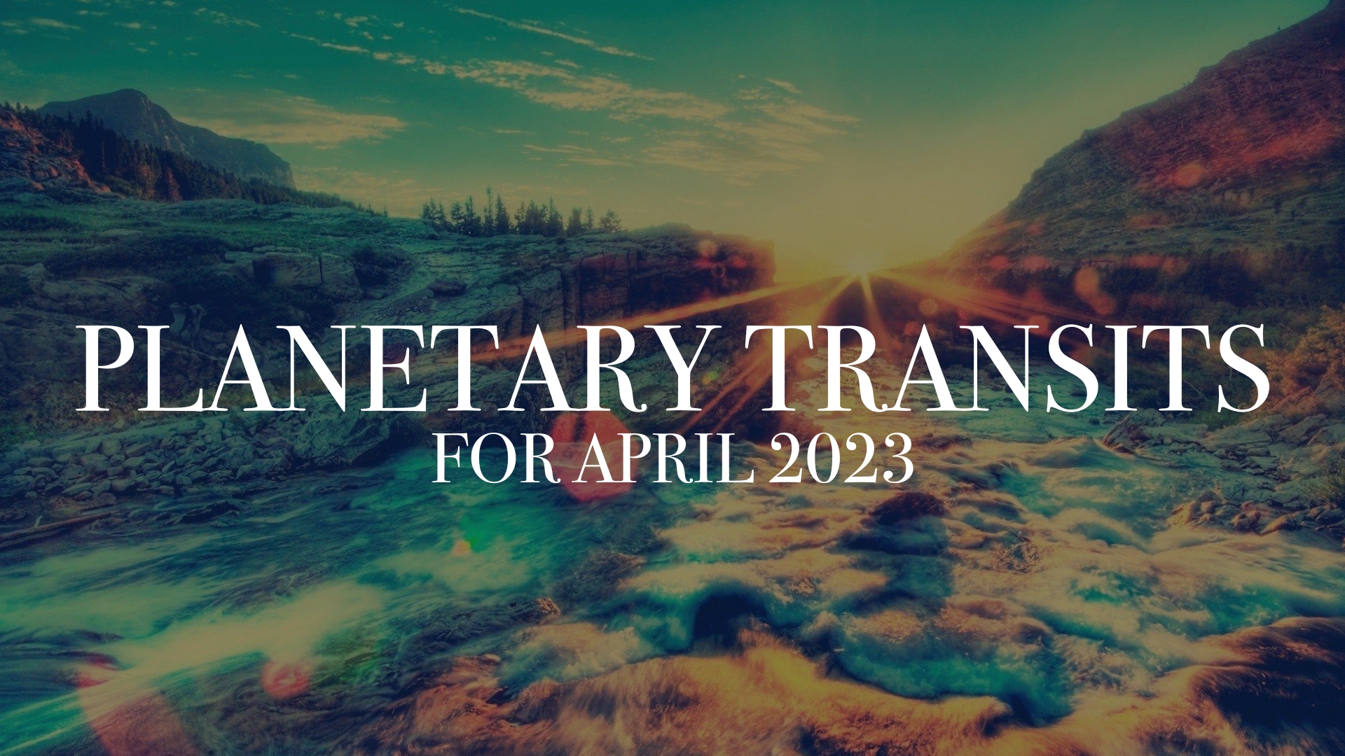 PLANETARY TRANSITS FOR APRIL 2023